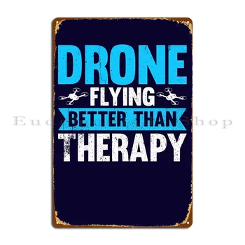 Drone летяща терапия Метална плака плакат клуб персонализирате стенопис Създаване клуб калай знак плакат
