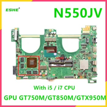 N550JV дънна платка за ASUS N550J N550JK N550JX G550J G550JV G550JK G550JX лаптоп дънна платка i5 i7 4-ти GT750M GTX850M GTX950M графичен процесор