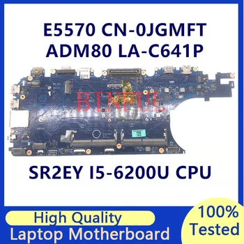 CN-0JGMFT 0JGMFT JGMFT дънна платка за Dell Latitude E5570 лаптоп дънна платка W / SR2EY I5-6200U CPU ADM80 LA-C641P 100% пълен тестван